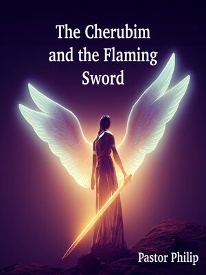 cover image of The Cherubim and the Flaming Sword